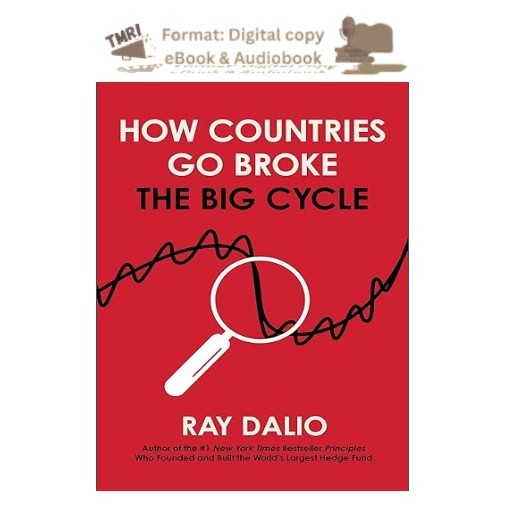 How Countries Go Broke: The Big Cycle (Principles), Ray Dalio 2026