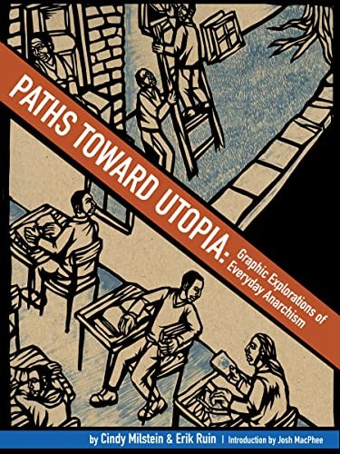 Paths toward Utopia: Graphic Explorations of Everyday Anarchism – paperback …