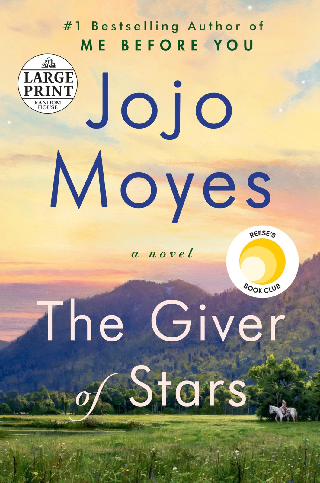 The Giver of Stars: Reese’s Book Club (A Novel) (Random House Large Print)