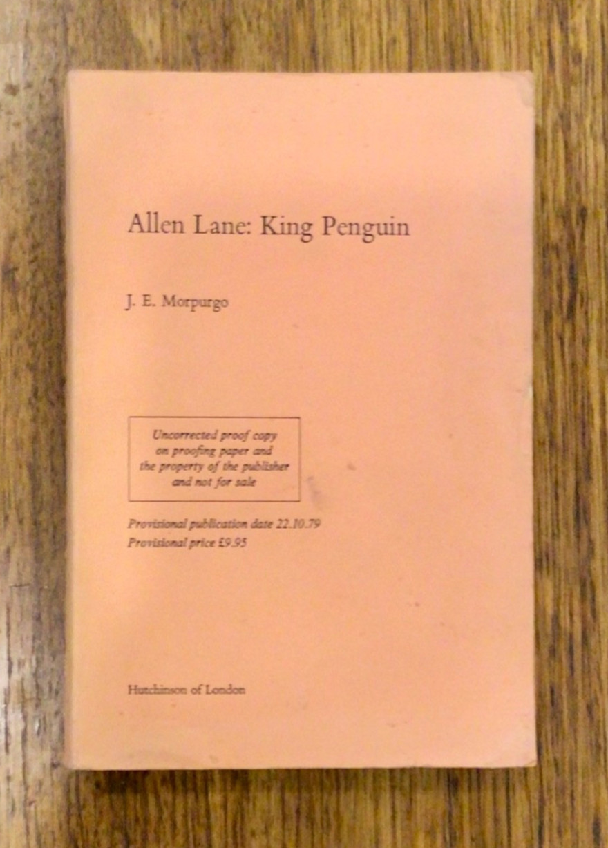RARE UNCORRECTED PROOF: ‘Allen Lane. King Penguin [BOOKS]’, J.E. Morpurgo, 1979