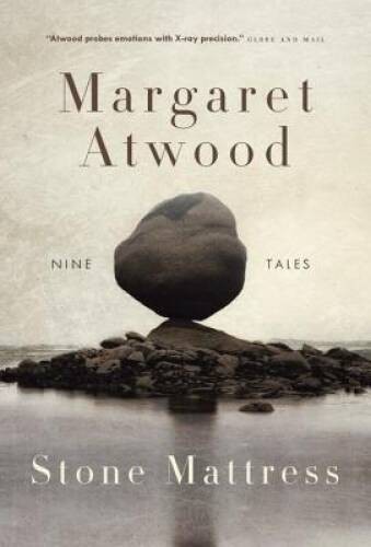 Stone Mattress – Hardcover By Atwood, Margaret – GOOD
