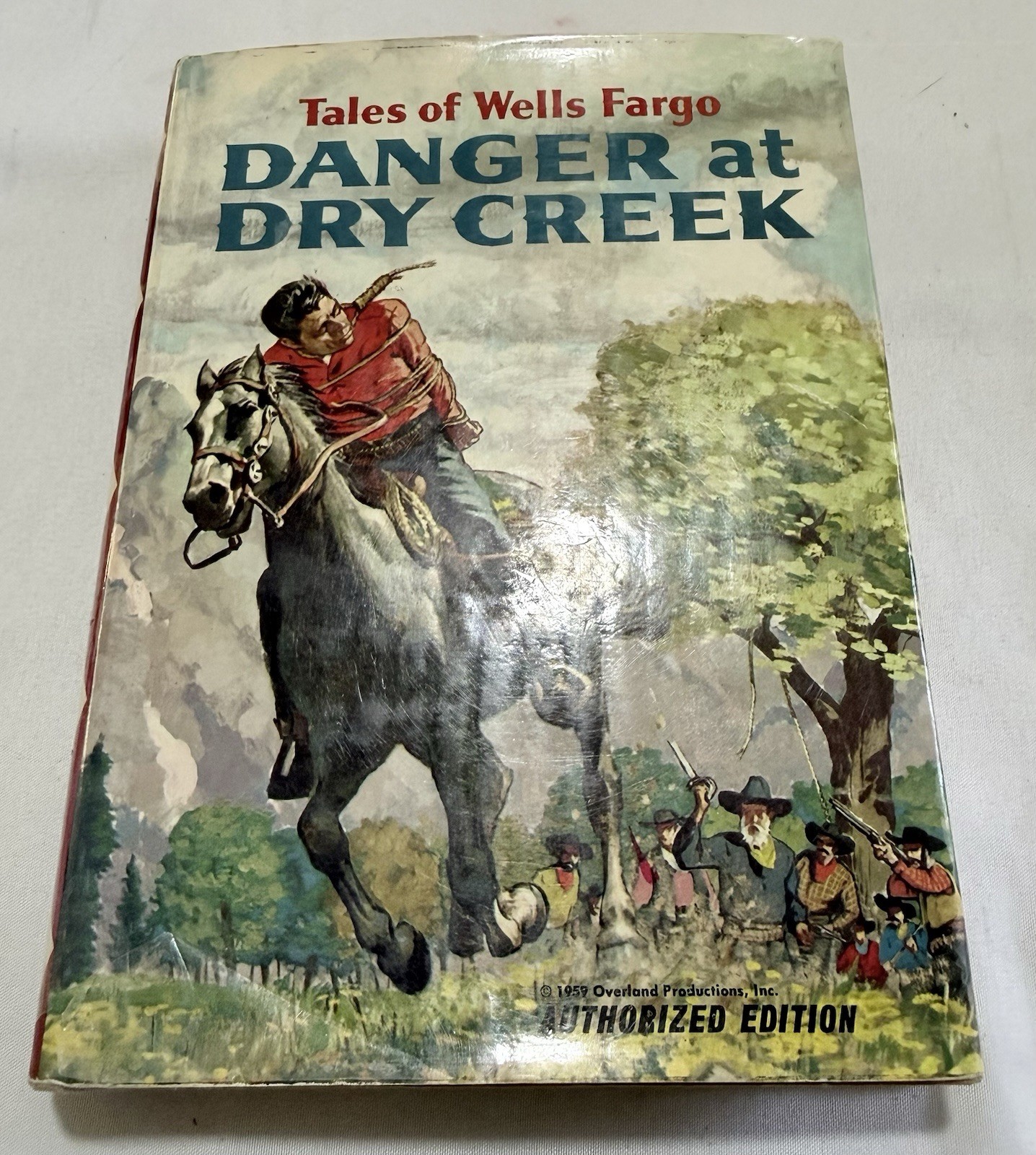 Tales Of Wells Fargo Danger At Dry Creek Hard Cover Book