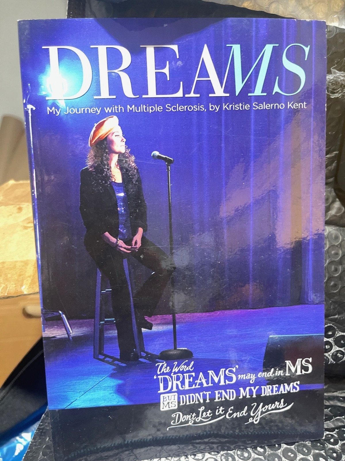 Dreams My Journey Through Life with Multiple Sclerosis Kristie Saleno(M1,M16)