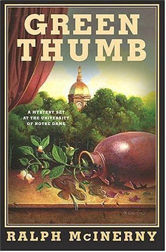 Green Thumb: A Mystery Set at the University of Notre Dame (Roger & Philip…
