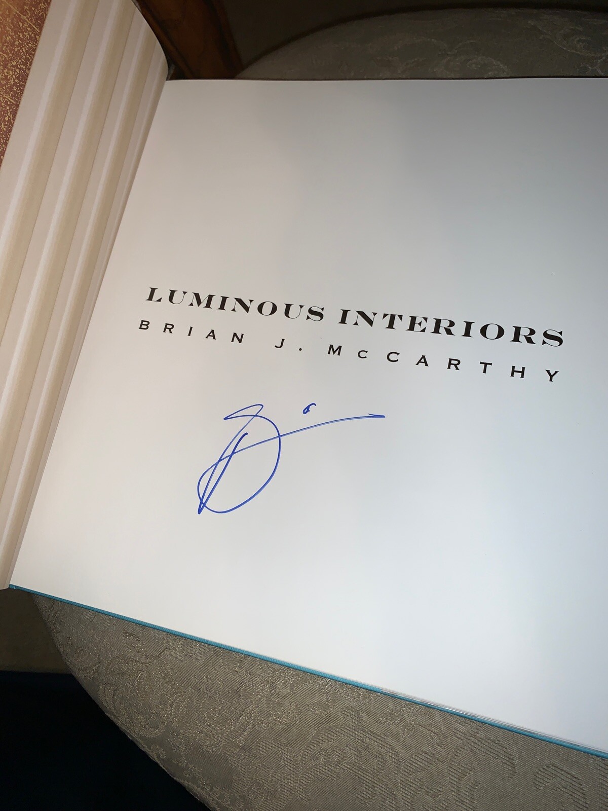 Luminous Interiors: by Brian J. McCarthy – Signed – H/C D/J – Like New++ 2013