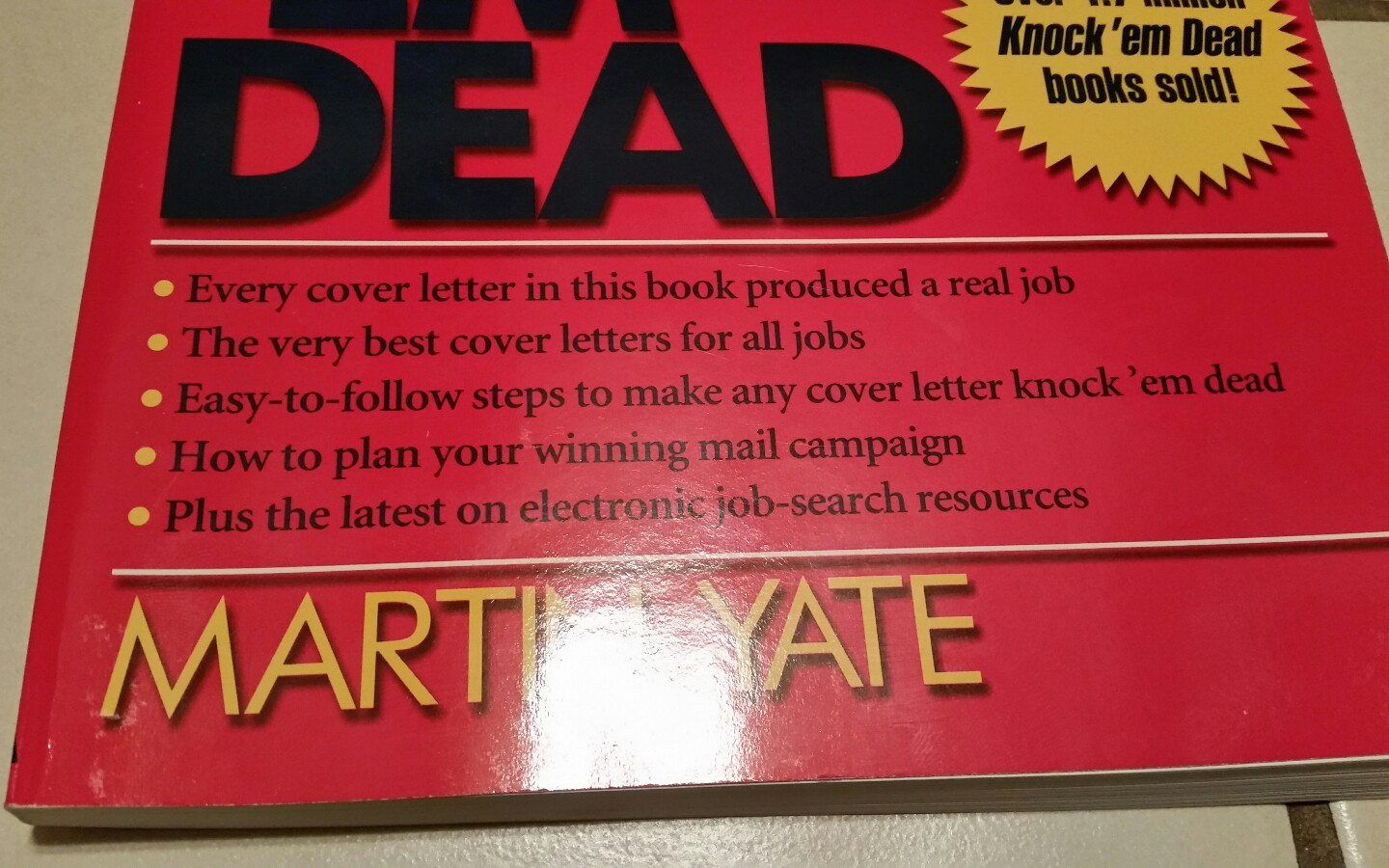 Cover Letters That Knock ‘Em Dead by Martin Yate;Over 1.7 million Knock ‘em Dead