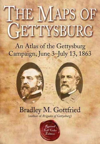 Savas Beatie Military Atlas Ser.: The Maps of Gettysburg : An Atlas of the…