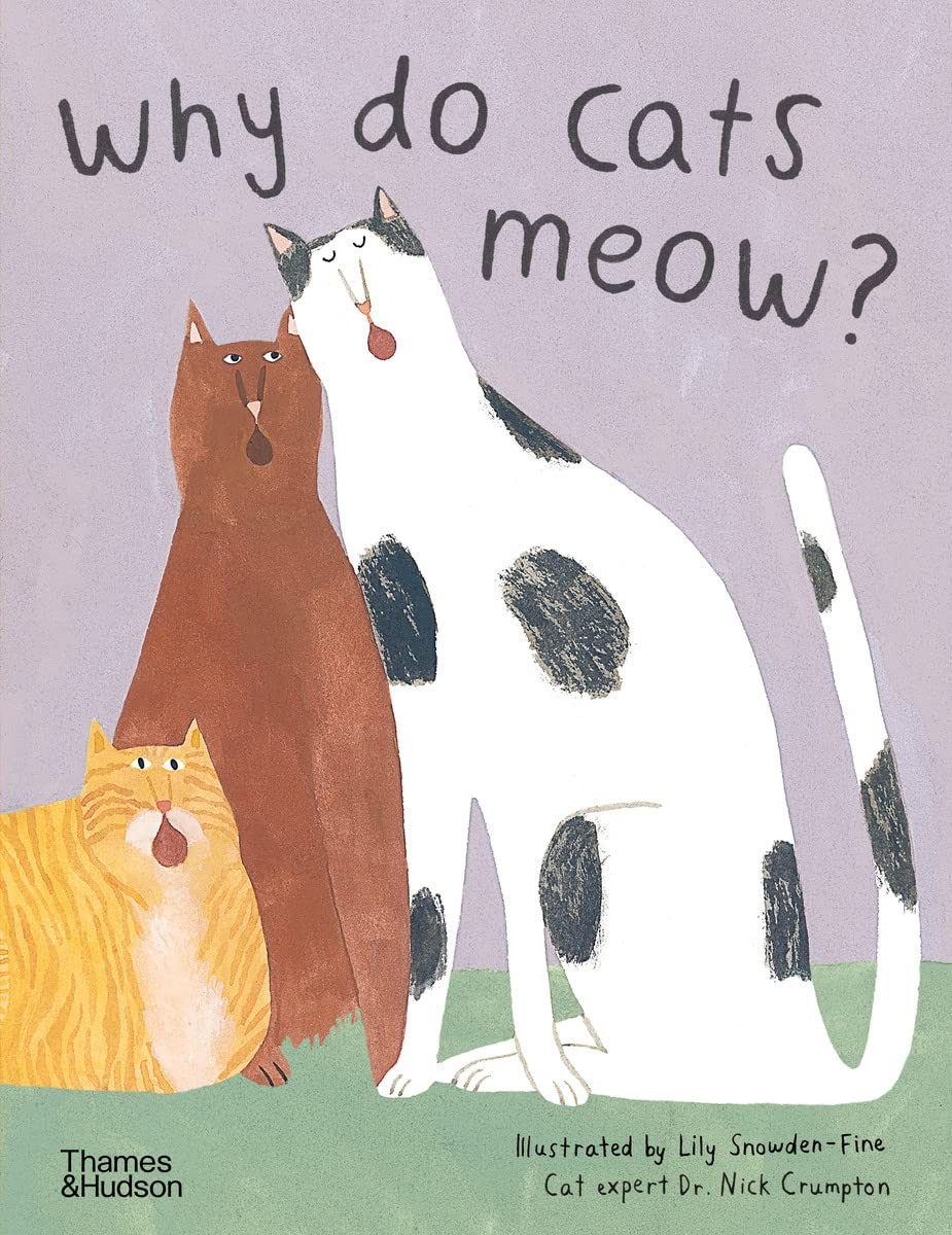 Why do Cats Meow?: Curious Questions About Your Favorite Pets – hardcover Sn…
