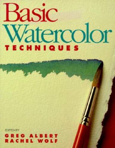 Basic Watercolor Techniques (Art instruction) – Paperback By Albert, Greg – GOOD