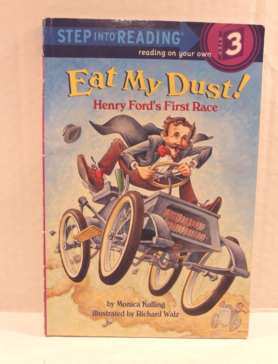Step into Reading: Eat My Dust! : Henry Ford’s First Race by Monica Kulling