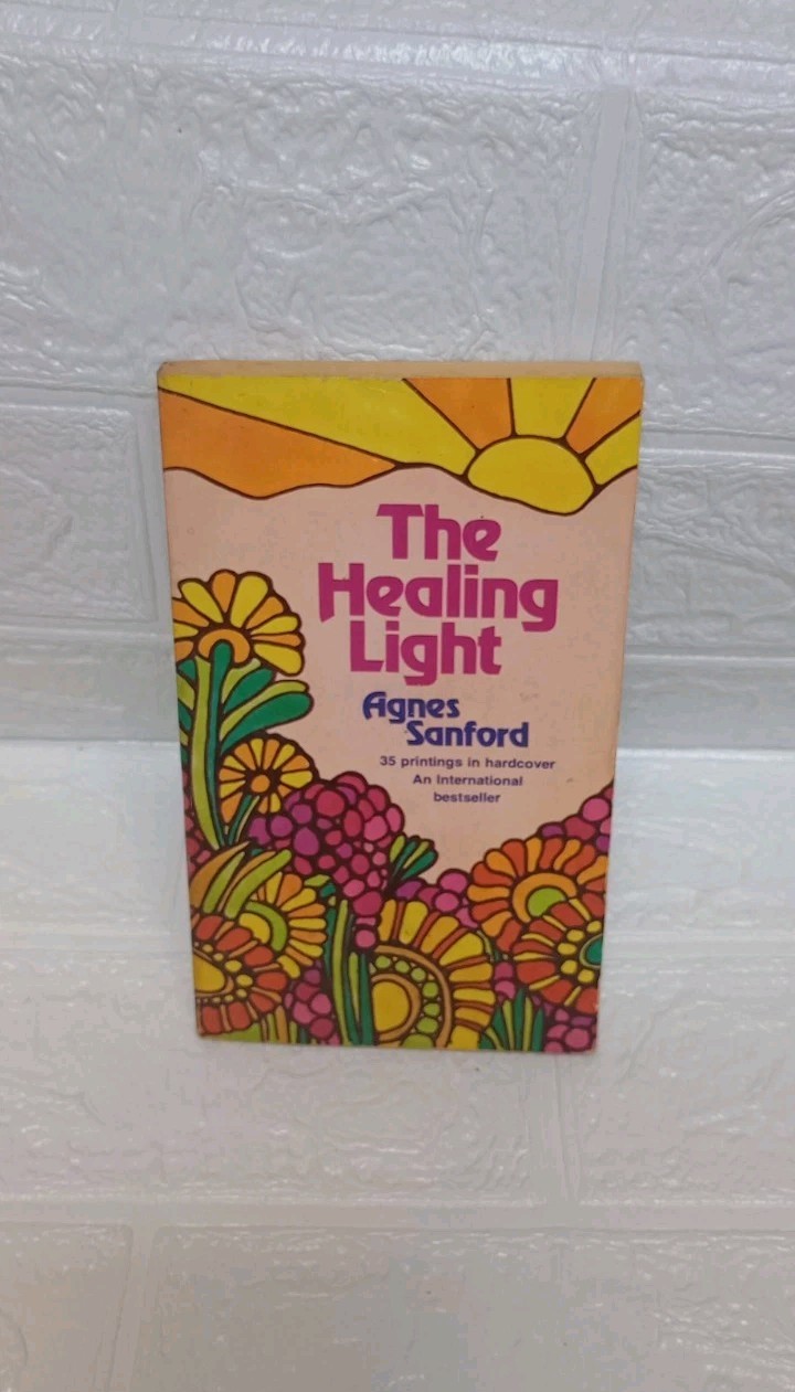 The Healing Light by: Agnes Sanford Logos Book 1976