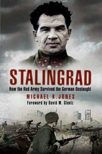 Stalingrad: How the Red Army Survived – Hardcover, by Jones Michael – Very Good