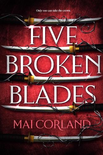 Mai Corland Five Broken Blades (Paperback) Broken Blades (UK IMPORT)