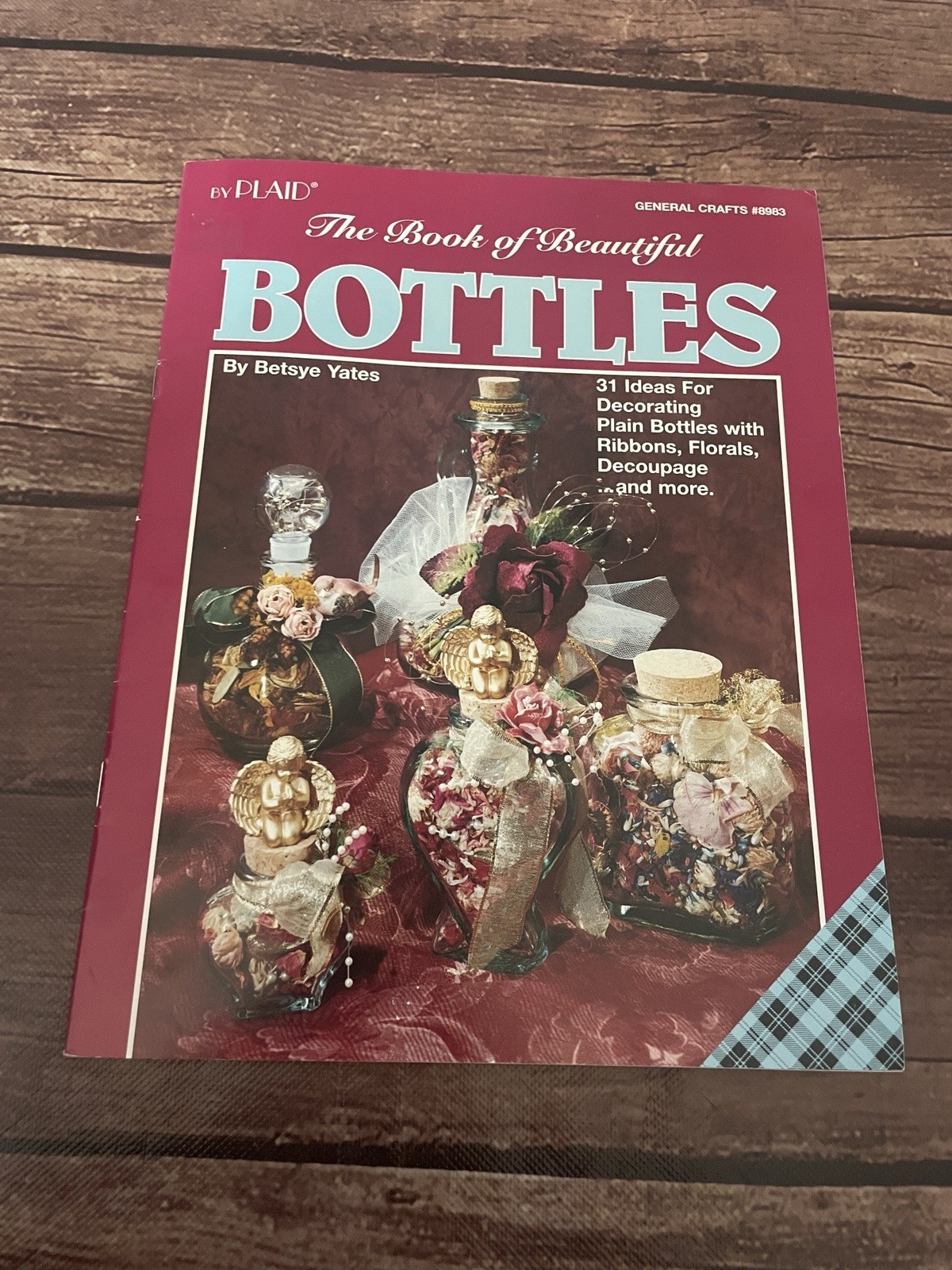 The Book of Beautiful BOTTLES Booklet Betsye Yates PLAID Inc 24 Pages Crafting