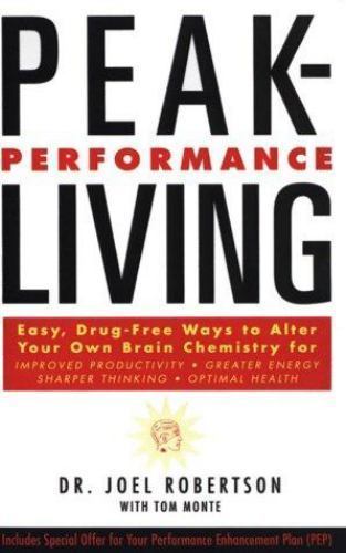Peak-Performance Living – hardcover, 0062512331, Joel C Robertson