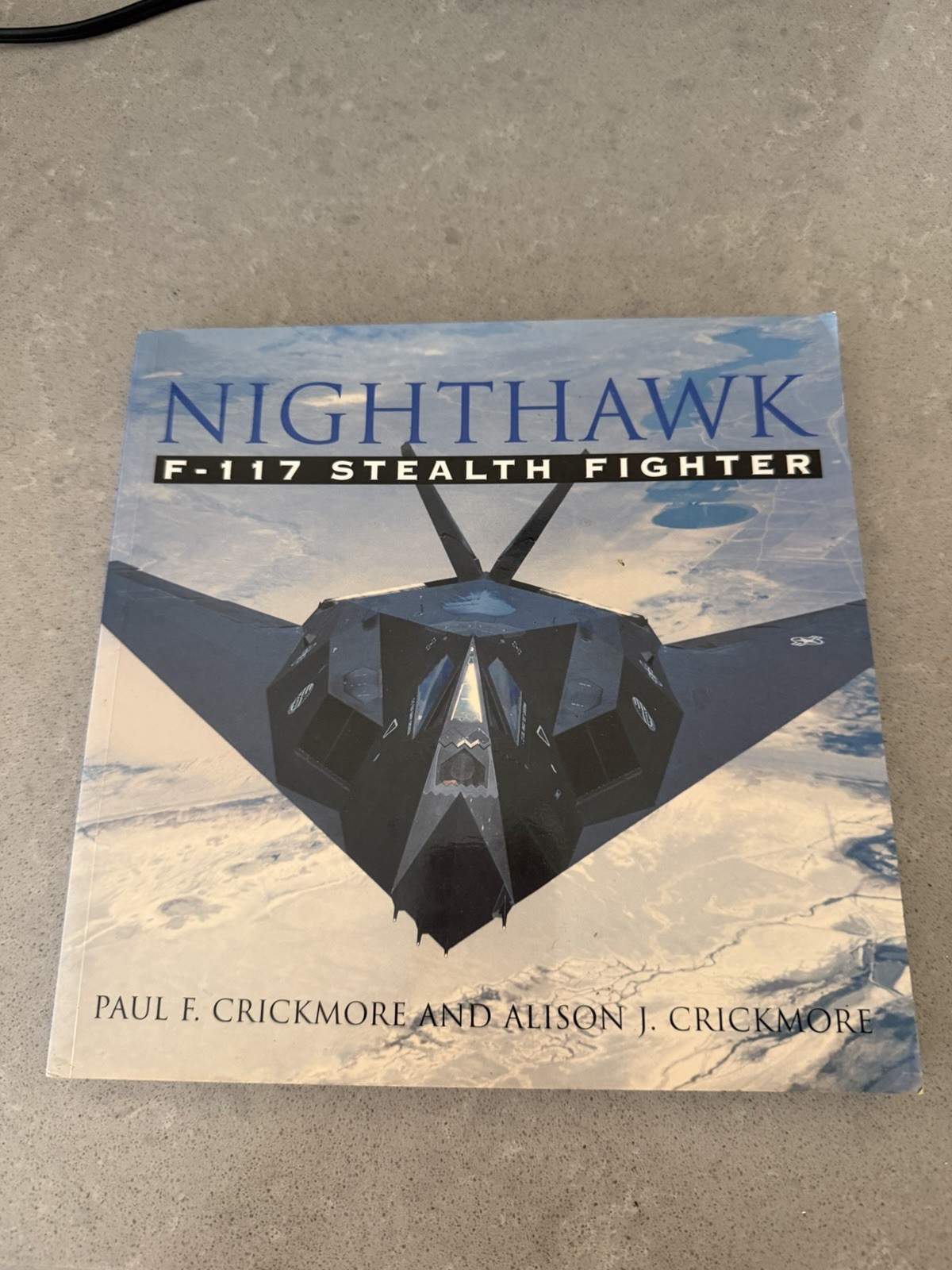 Nighthawk F-117 Stealth Fighter by Alison J. and Paul F. Crickmore