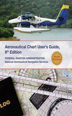 Aeronautical Chart Users Guide: National Aeronautical Navigation Services by Fe
