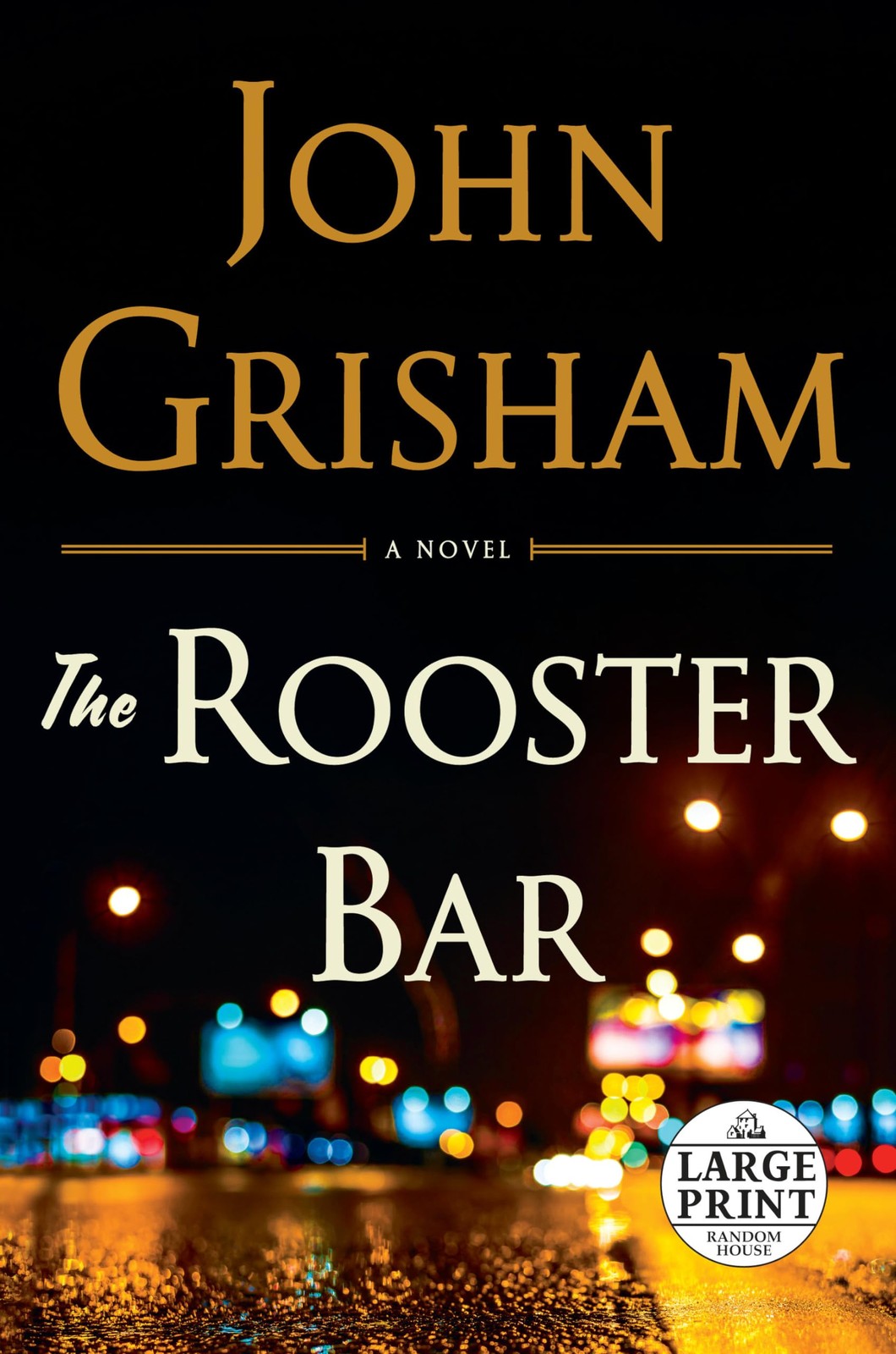 The Rooster Bar (Random House Large Print) – Grisham, John – Good – See cond…