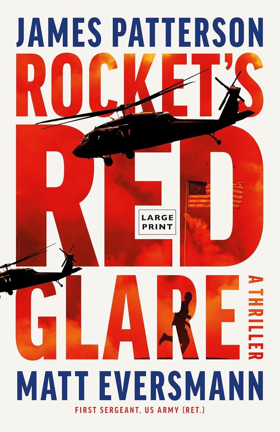 Rockets’ Red Glare by James Patterson & Matt Eversmann Large Print Thriller PB