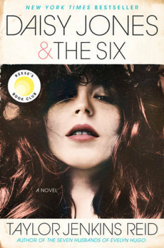 Daisy Jones & The Six: A Novel – Hardcover By Reid, Taylor Jenkins – VERY GOOD
