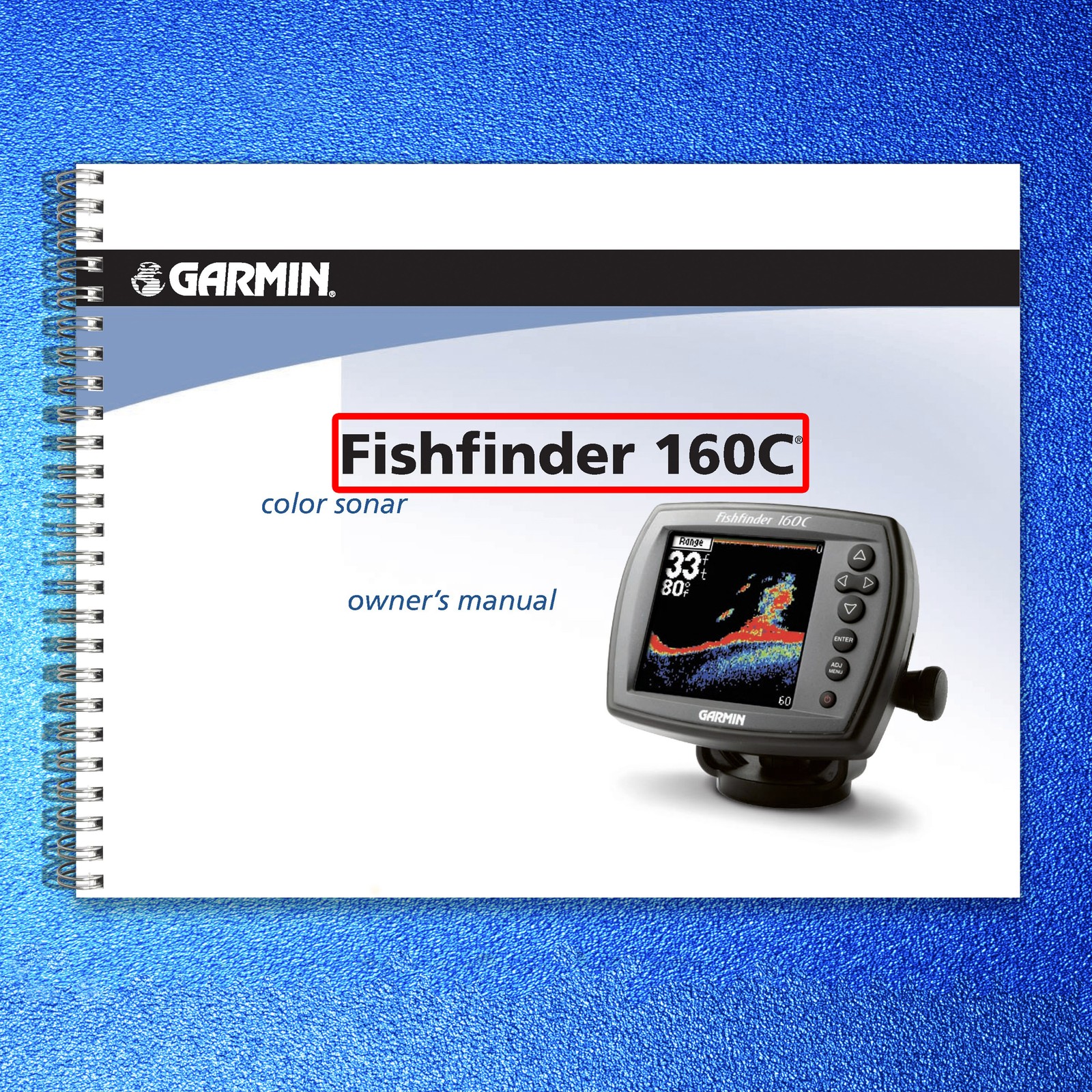 GARMIN Fishfinder 160C Color Sonar Owners Manual 2006 – WIRE BOUND – COVERS