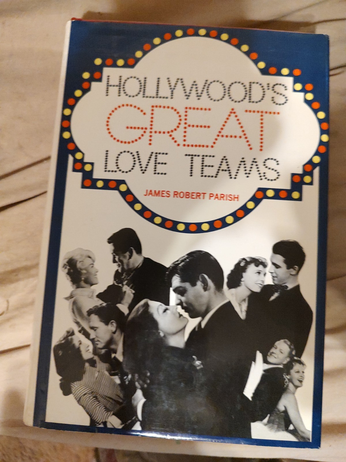 Hollywood’s Great Love Teams by James R. Parish Hardcover