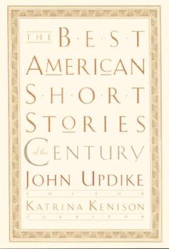 The Best American Short Stories of the Century – Hardcover – VERY GOOD