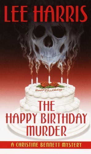 The Happy Birthday Murder: A Christine Bennett Mystery by Harris, Lee, Very Good
