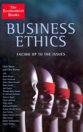 Business Ethics: Facing Up To the Issues By Chris Moon,Clive Bon