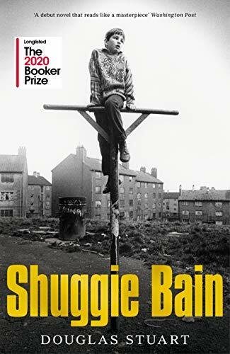 Shuggie Bain: Shortlisted for the Booker Prize 2020 by Stuart, Douglas Book The