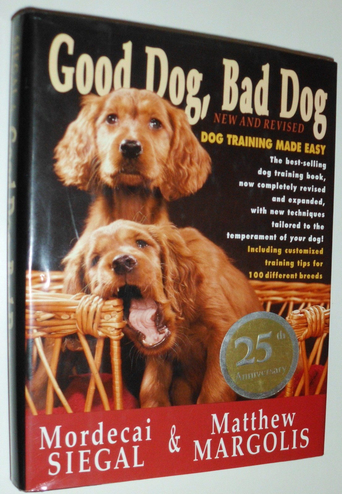Good Dog, Bad Dog, New and Revised: Dog Training Made Easy – Siegal, Mordeca…