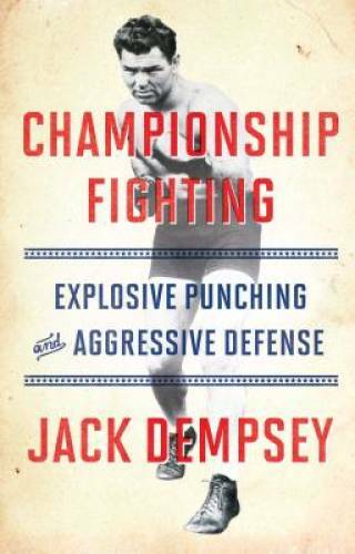 Championship Fighting: Explosive Punching and Aggressive Defense – GOOD