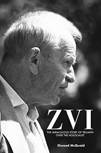ZVI : The Miraculous Story of Triumph Over the Holocaust – Paperback – VERY GOOD