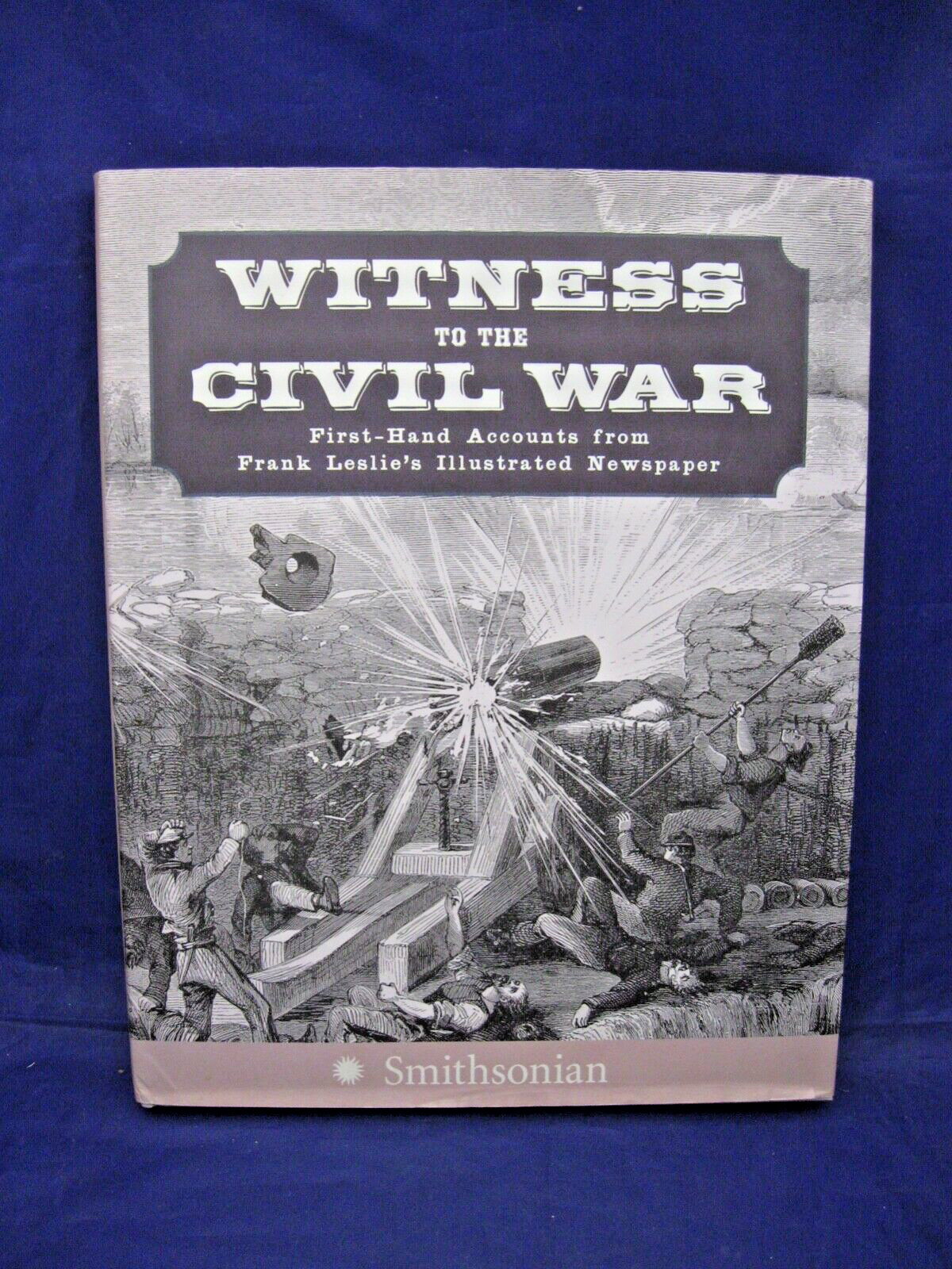BOOK: WITNESS TO THE CIVIL WAR – FIRST EDITION – SMITHSONIAN C 2006 – 226 PAGES