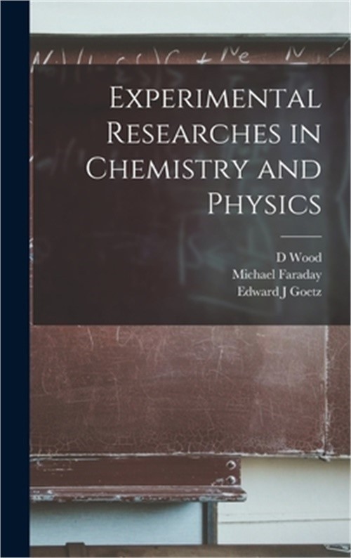 Experimental Researches in Chemistry and Physics (Hardback or Cased Book)