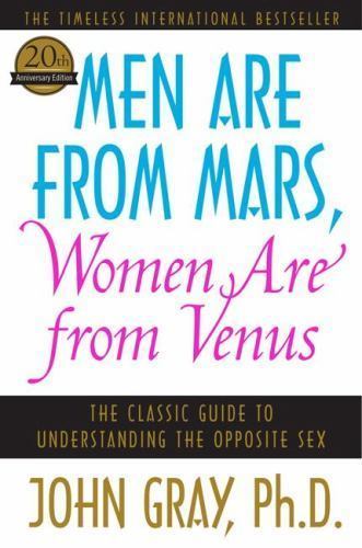 Men Are from Mars, Women Are from Venus : The Classic Guide to Understanding the
