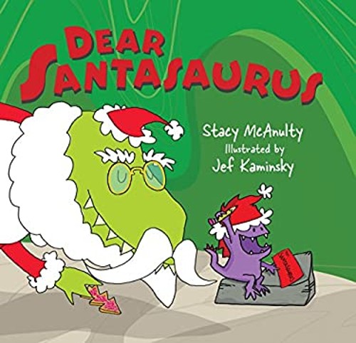 Dear Santasaurus Picture Book Stacy McAnulty