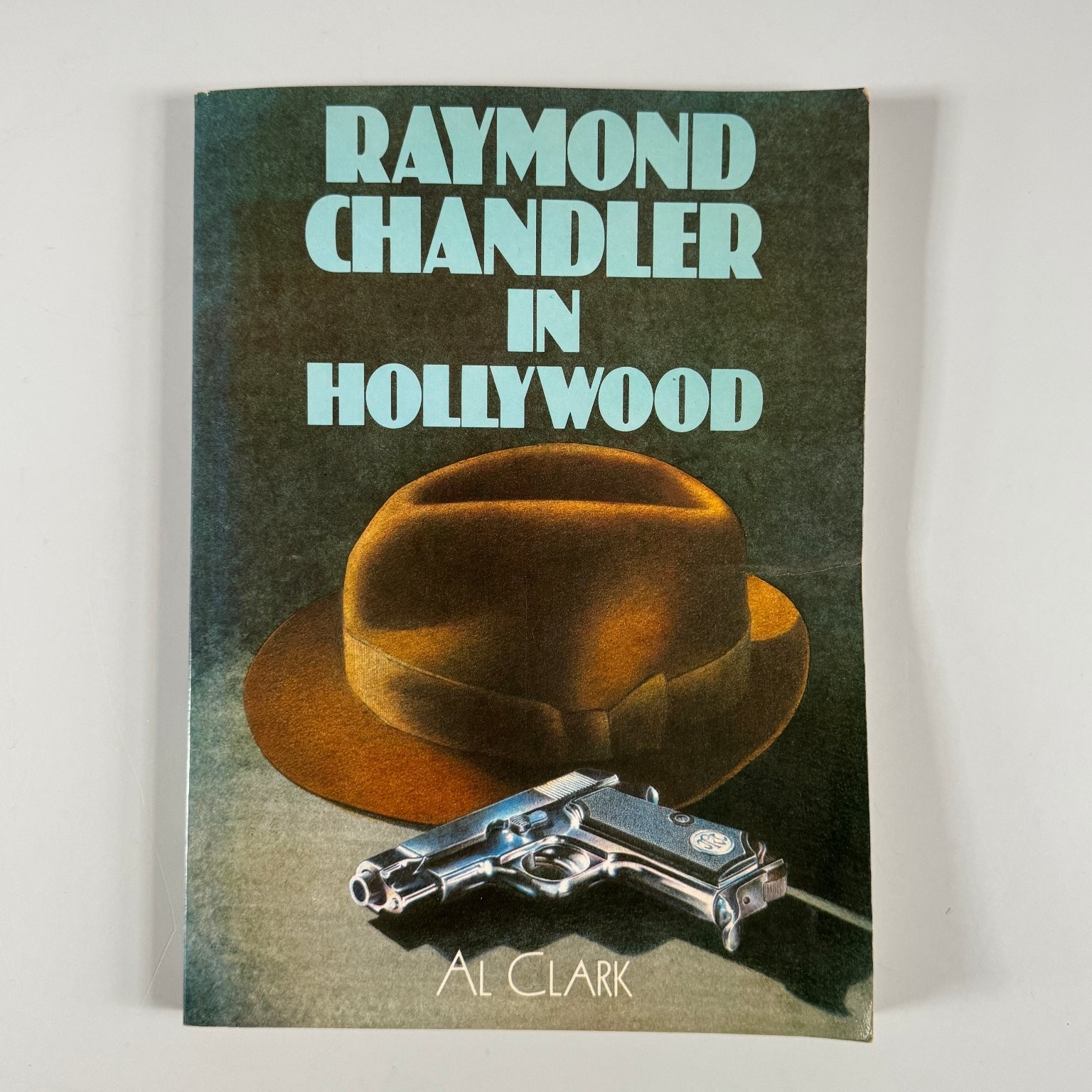 Raymond Chandler in Hollywood Al Clark 1983 First Edition Paperback