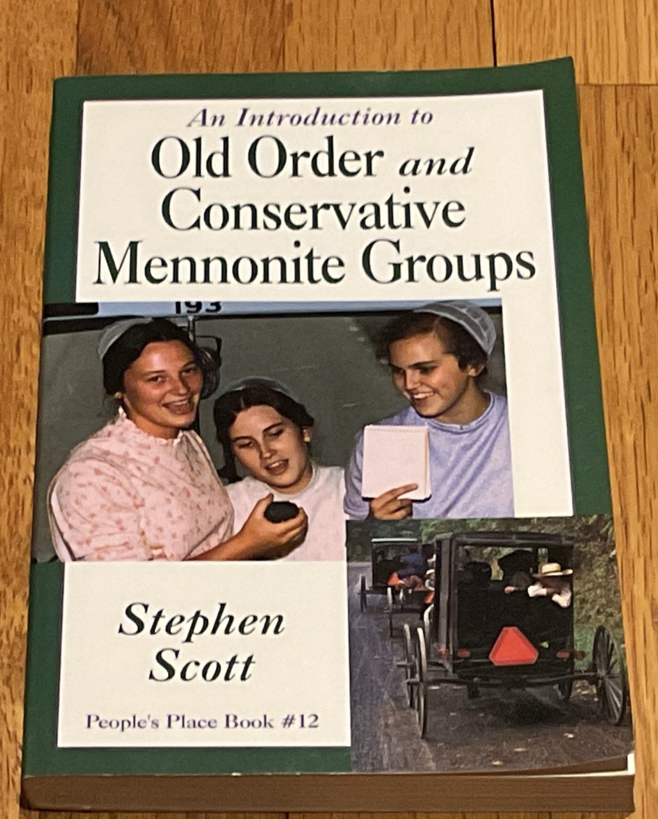 An Introduction to Old Order and Conservative Mennonite Groups Stephen Scott