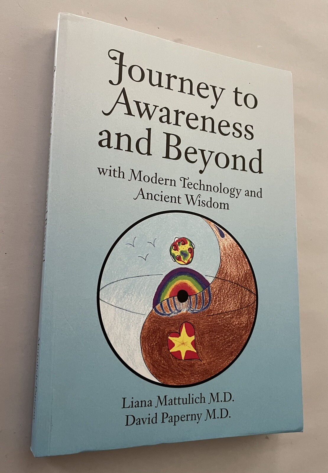 Journey to Awareness and Beyond, Mattulich, Liana 9781436344647