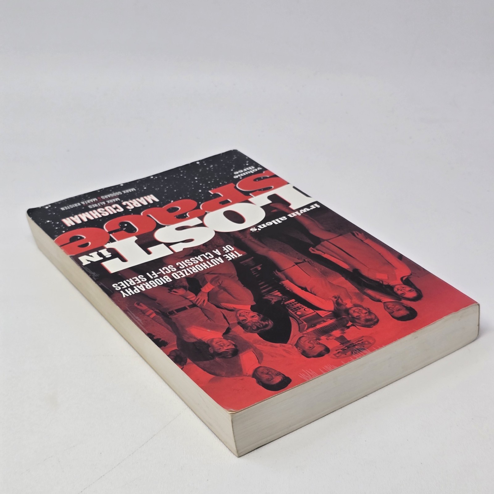 Irwin Allen’s Lost in Space Volume Three Authorized Biography by Marc Cushmam