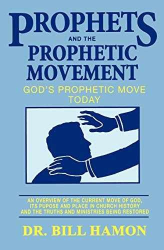 Prophets and the Prophetic – Paperback, by Bill Hamon; Paul – Acceptable