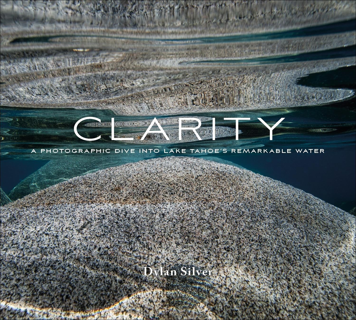 Clarity: A Photographic Dive into Lake Tahoe’s Remarkable Water