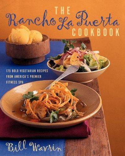 Rancho La Puerta Cookbook – paperback, Bill Wavrin, 0767901630