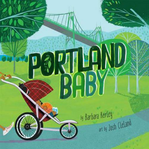 Portland Baby (Local Baby) – Board book By Kerley, Barbara – GOOD