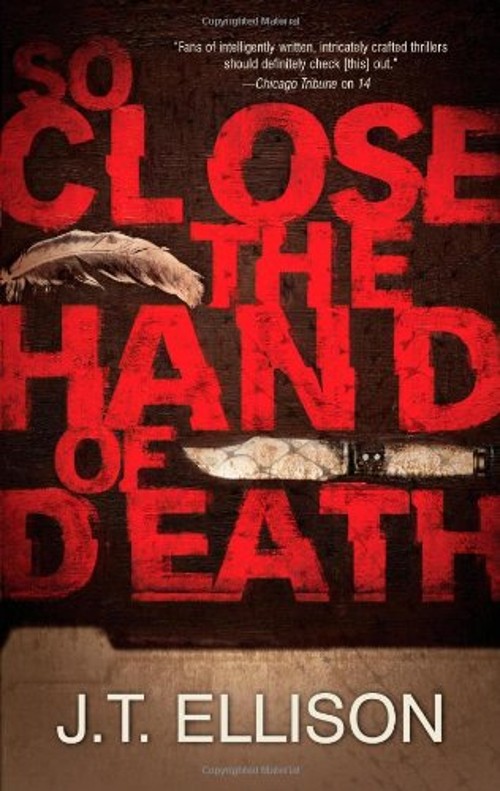 So Close the Hand of Death Mass Market Paperbound J. T. Ellison