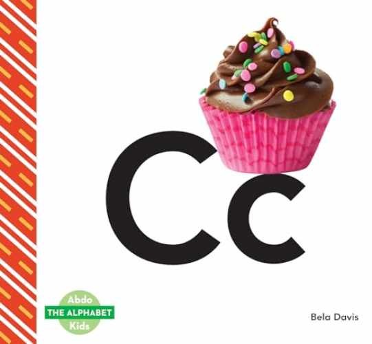Cc (The Alphabet) – Library Binding, by Davis Bela – Very Good x