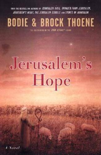 Jerusalem’s Hope (Zion Legacy, Book 6) – Hardcover By Thoene, Bodie – GOOD