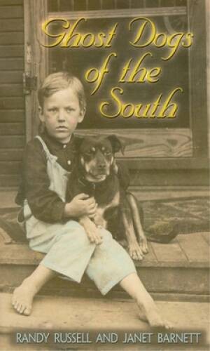 Ghost Dogs of the South – Paperback By Randy Russell – VERY GOOD