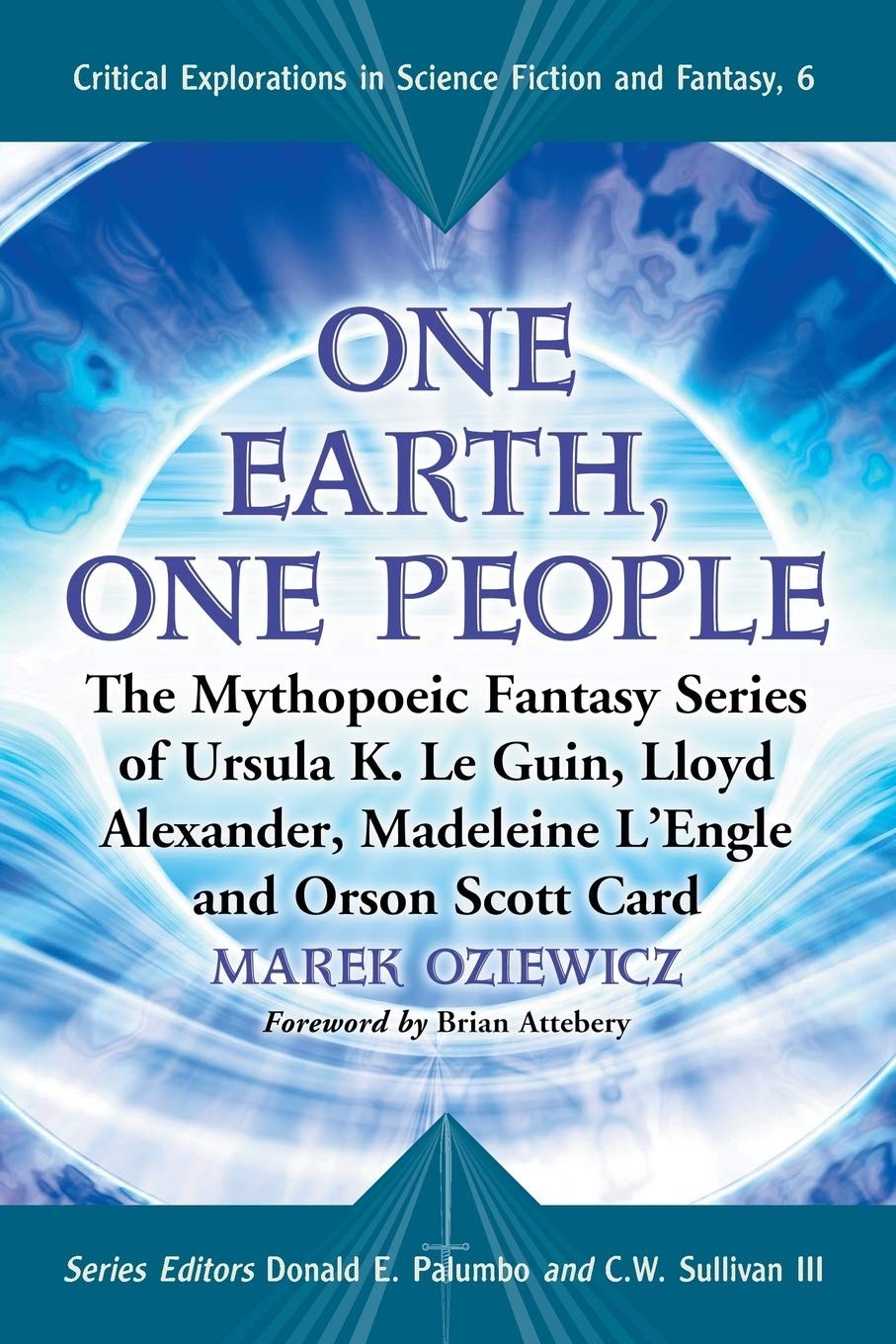 One Earth, One People: The Mythopoeic Fantasy Series of Ursula K. Le Guin, L…